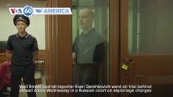 VOA60 America - WSJ reporter Evan Gershkovich on trial in Russia