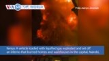 VOA60 World - At least three dead, more than 270 injured in gas truck explosion in Kenya