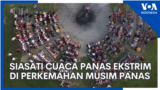 Siasati Cuaca Panas Ekstrim di Perkemahan Musim Panas