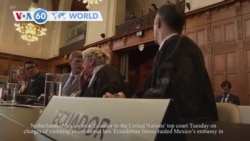 VOA60 World - Mexico takes Ecuador to the International Court of Justice