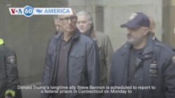 VOA60 America - Bannon set to begin four-month sentence on contempt charges
