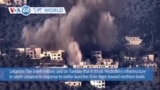 VOA60 World- Israeli military said it struck Hezbollah infrastructure in Lebanon in response to earlier launches from there toward Israel