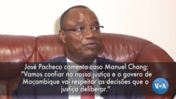 Ministro dos Negócios Estrangeiros de Moçambique comenta caso Chang